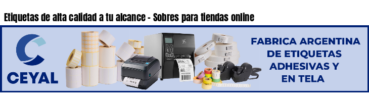 Etiquetas de alta calidad a tu alcance - Sobres para tiendas online