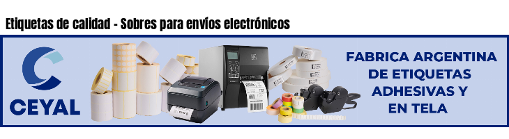 Etiquetas de calidad - Sobres para envíos electrónicos