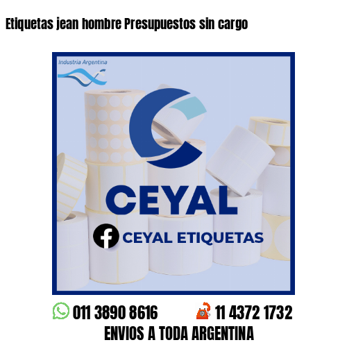 Etiquetas jean hombre Presupuestos sin cargo