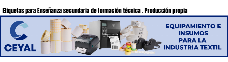 Etiquetas para Enseñanza secundaria de formación técnica . Producción propia