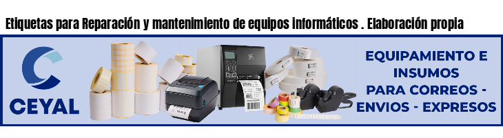 Etiquetas para Reparación y mantenimiento de equipos informáticos . Elaboración propia