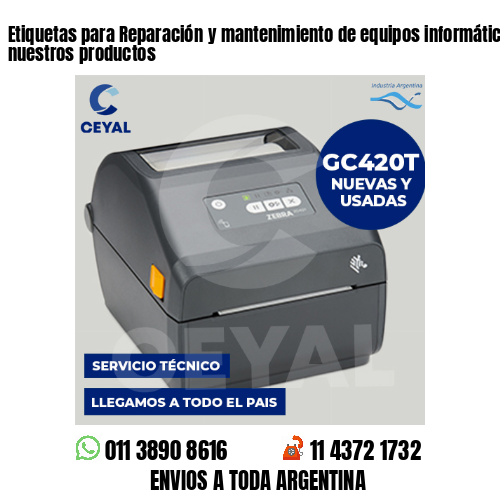 Etiquetas para Reparación y mantenimiento de equipos informáticos . Producimos nuestros productos
