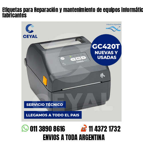 Etiquetas para Reparación y mantenimiento de equipos informáticos . Somos fabricantes