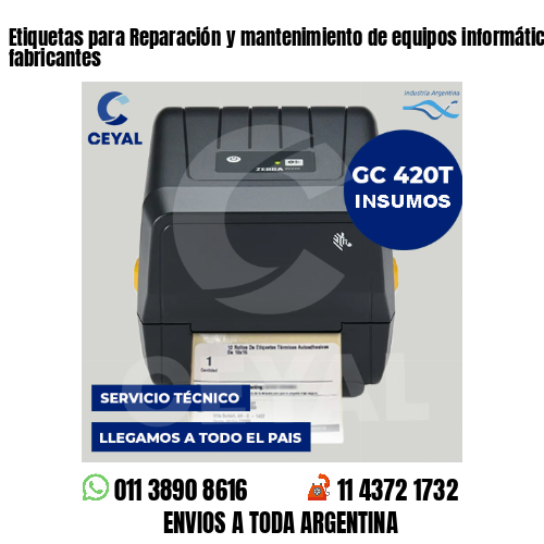 Etiquetas para Reparación y mantenimiento de equipos informáticos . Somos fabricantes