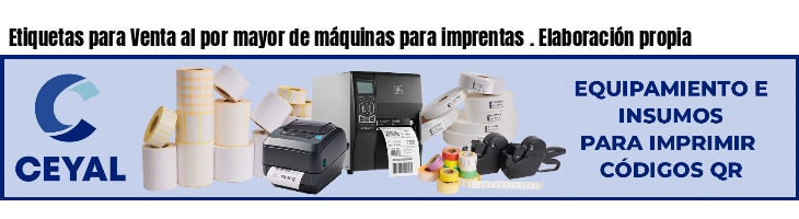 Etiquetas para Venta al por mayor de máquinas para imprentas . Elaboración propia