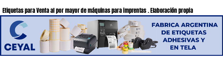Etiquetas para Venta al por mayor de máquinas para imprentas . Elaboración propia