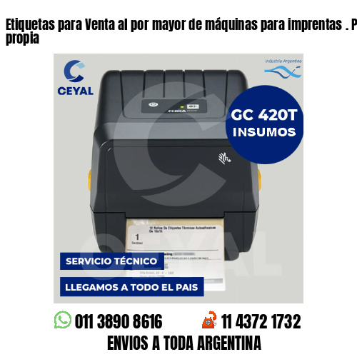 Etiquetas para Venta al por mayor de máquinas para imprentas . Producción propia