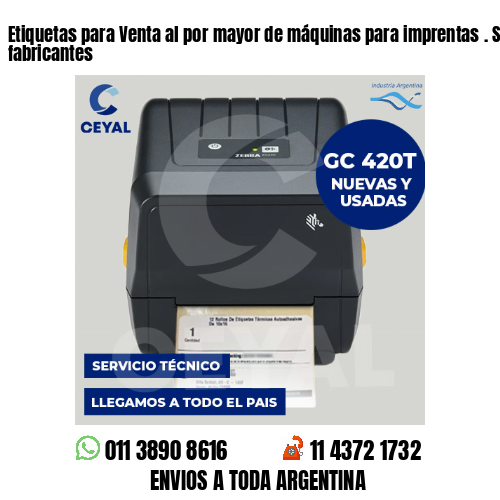 Etiquetas para Venta al por mayor de máquinas para imprentas . Somos fabricantes