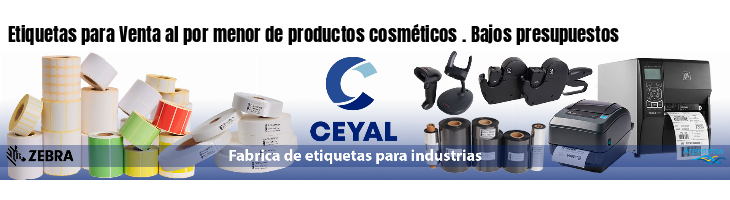 Etiquetas para Venta al por menor de productos cosméticos . Bajos presupuestos