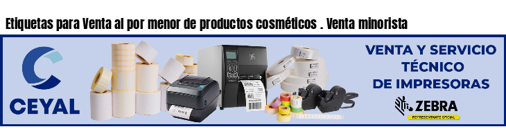 Etiquetas para Venta al por menor de productos cosméticos . Venta minorista