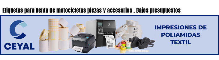 Etiquetas para Venta de motocicletas piezas y accesorios . Bajos presupuestos