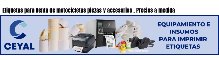 Etiquetas para Venta de motocicletas piezas y accesorios . Precios a medida