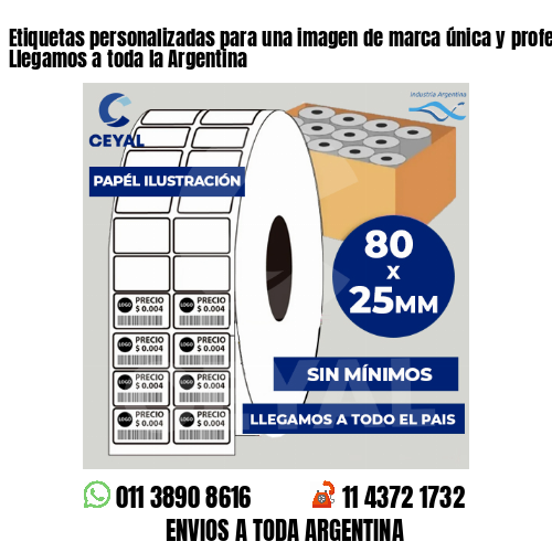 Etiquetas personalizadas para una imagen de marca única y profesional – Llegamos a toda la Argentina