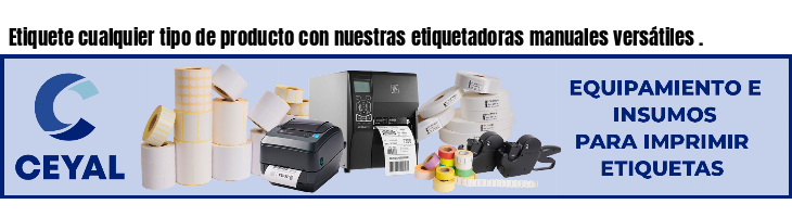 Etiquete cualquier tipo de producto con nuestras etiquetadoras manuales versátiles .