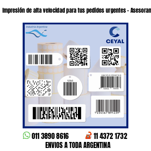 Impresión de alta velocidad para tus pedidos urgentes - Asesoramiento ONLINE