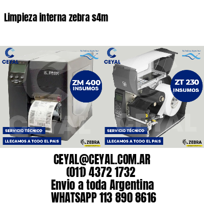 Limpieza interna zebra s4m