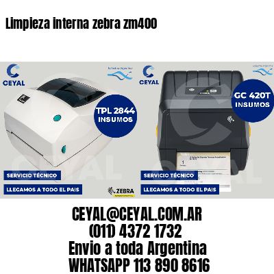 Limpieza interna zebra zm400