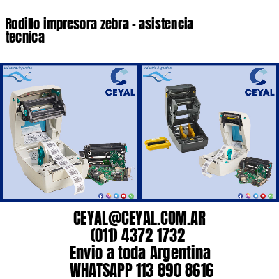 Rodillo impresora zebra – asistencia tecnica