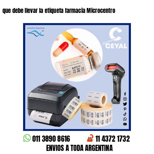 que debe llevar la etiqueta farmacia Microcentro