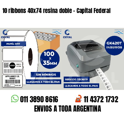 10 ribbons 40x74 resina doble - Capital Federal