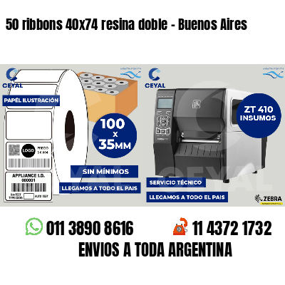 50 ribbons 40x74 resina doble - Buenos Aires