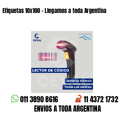 Etiquetas 10x100 - Llegamos a toda Argentina