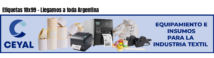 Etiquetas 10x99 - Llegamos a toda Argentina
