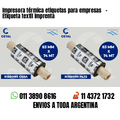 Impresora térmica etiquetas para empresas - Etiqueta textil imprenta
