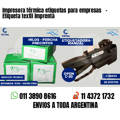 Impresora térmica etiquetas para empresas   - Etiqueta textil imprenta