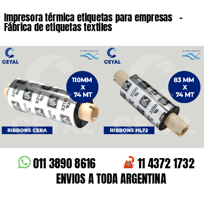 Impresora térmica etiquetas para empresas - Fábrica de etiquetas textiles