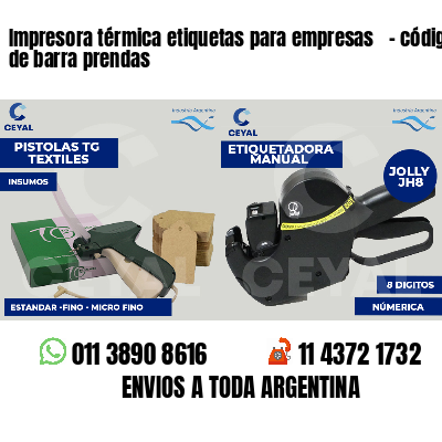 Impresora térmica etiquetas para empresas   - código de barra prendas