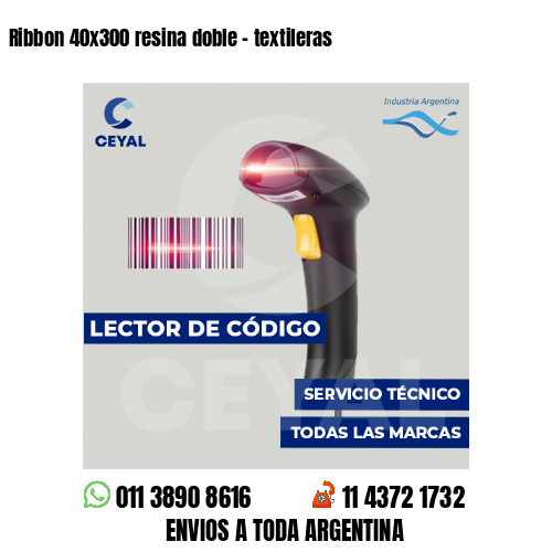 Ribbon 40x300 resina doble - textileras