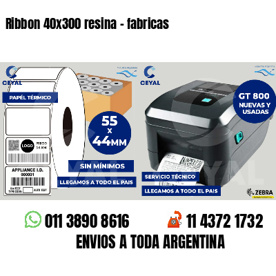 Ribbon 40x300 resina - fabricas