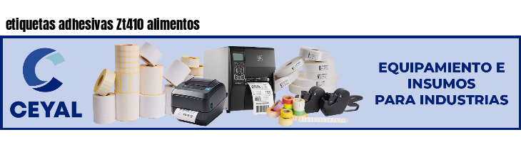 etiquetas adhesivas Zt410 alimentos