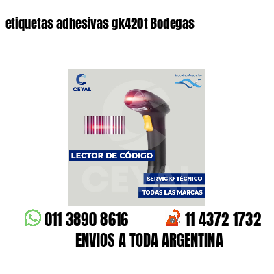 etiquetas adhesivas gk420t Bodegas