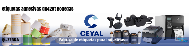etiquetas adhesivas gk420t Bodegas