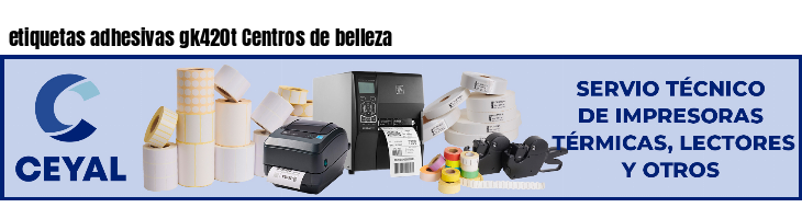etiquetas adhesivas gk420t Centros de belleza