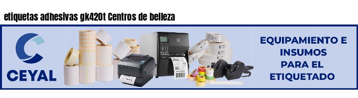 etiquetas adhesivas gk420t Centros de belleza