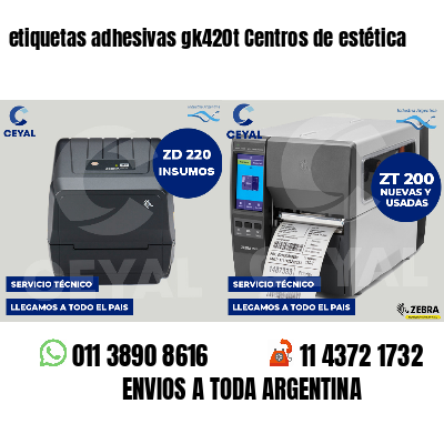 etiquetas adhesivas gk420t Centros de estética