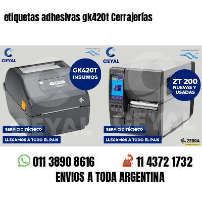 etiquetas adhesivas gk420t Cerrajerías