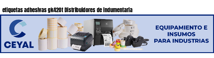 etiquetas adhesivas gk420t Distribuidores de indumentaria