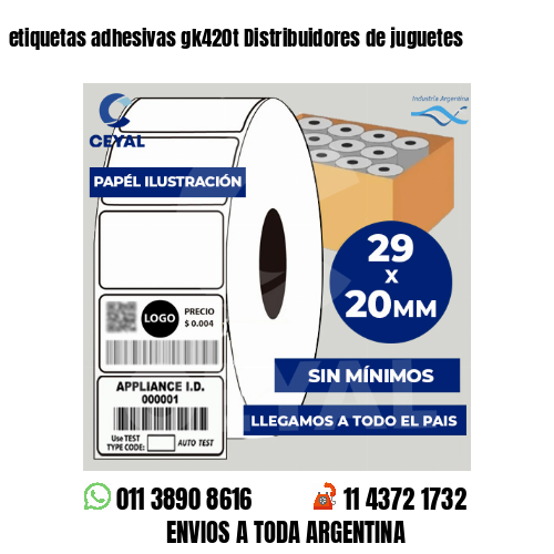 etiquetas adhesivas gk420t Distribuidores de juguetes