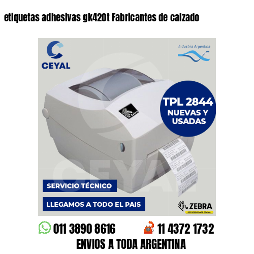 etiquetas adhesivas gk420t Fabricantes de calzado