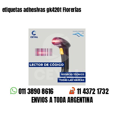 etiquetas adhesivas gk420t Florerías