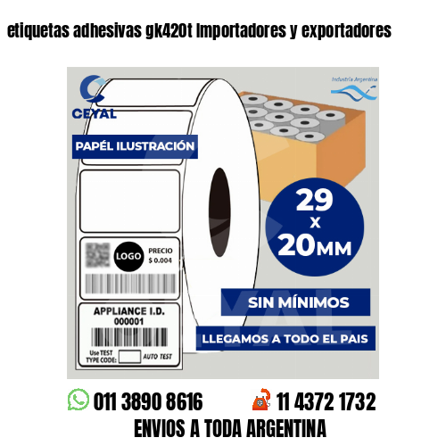 etiquetas adhesivas gk420t Importadores y exportadores