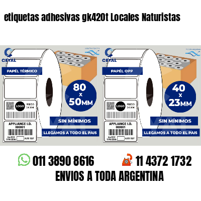 etiquetas adhesivas gk420t Locales Naturistas
