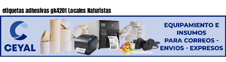 etiquetas adhesivas gk420t Locales Naturistas