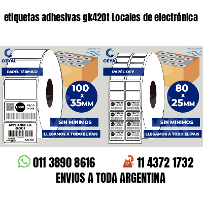 etiquetas adhesivas gk420t Locales de electrónica