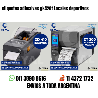 etiquetas adhesivas gk420t Locales deportivos