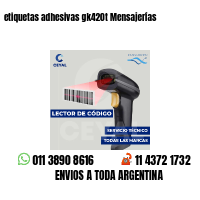 etiquetas adhesivas gk420t Mensajerías